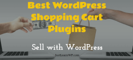 6 Best WordPress Shopping Cart Plugins To Build An ECommerce Website In 2018
