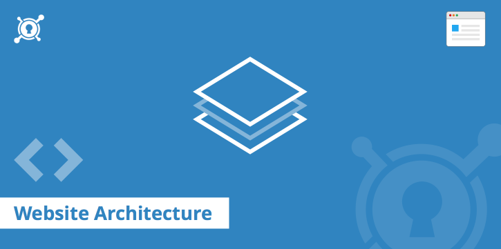 The Building Blocks of Website Architecture