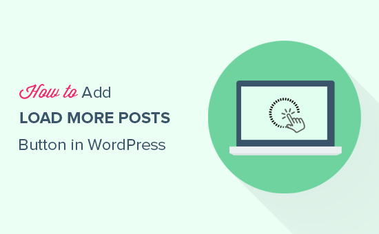 How to Add Load More Posts Button in WordPress