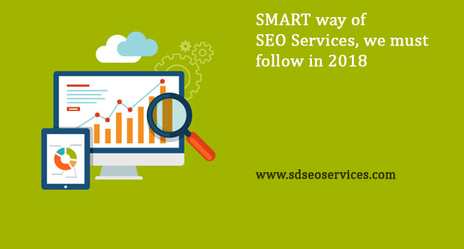 SMART way of SEO Services we must follow in 2018