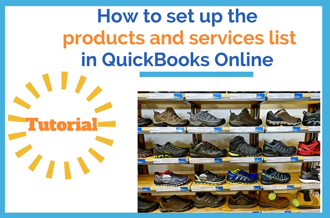 HOW TO SET UP PRODUCTS AND SERVICES LIST IN QBO