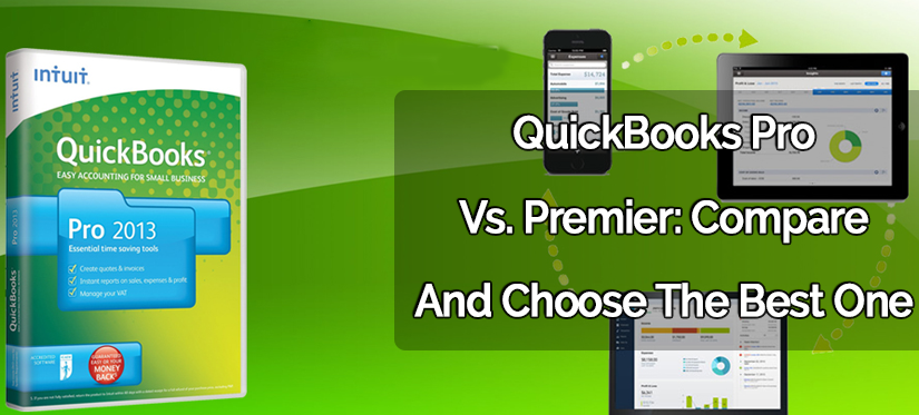 QuickBooks Pro Vs. Premier: Compare And Choose The Best One