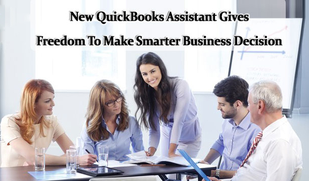New QuickBooks Assistant Gives Freedom To Make Smarter Business Decision
