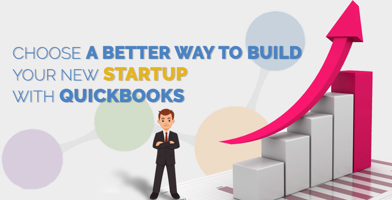 Choose A Better Way To Build Your New Startup With QuickBooks
