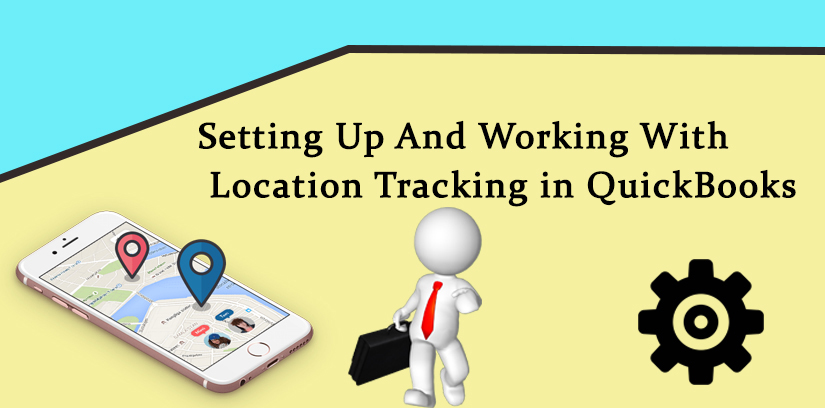 Setting Up And Working With Location Tracking in QuickBooks