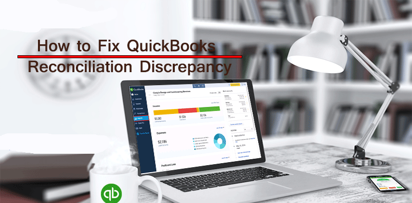 QuickBooks Reconciliation Discrepancy