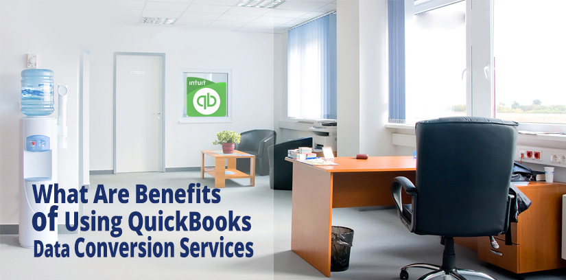 What Are Benefits of Using QuickBooks Data Conversion Services